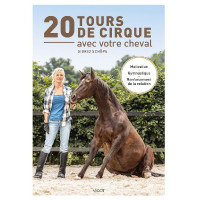 20 Tours de cirque avec votre cheval Vigott 20 Tours de cirque avec votre cheval Vigott