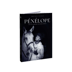 Pénélope Une Vie Equestre
