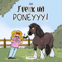 J'veux un poney ! Édition Lavauzelle